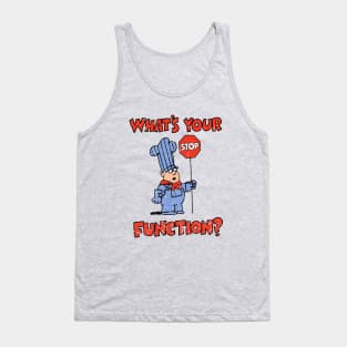 What's Your Function Tank Top